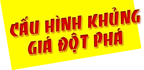 Laptop-cấu-hình-khủng---Giá-đột-phá